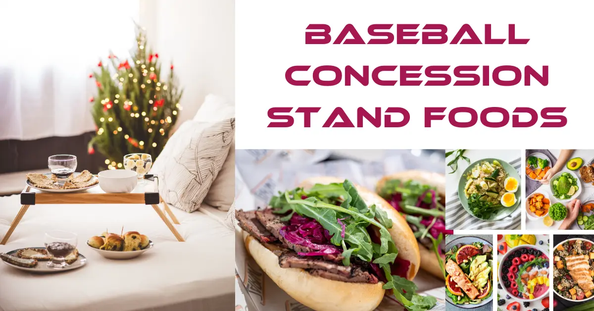 Baseball Concession Stand Foods: A Guide to Delicious Game Day Eats